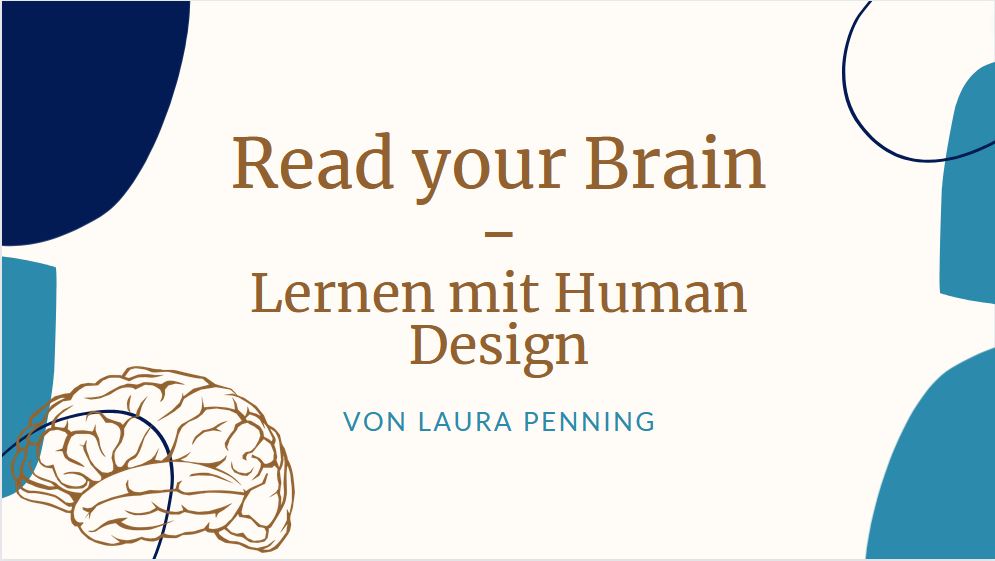 Masterclass: READ YOUR BRAIN - Lernen mit Human Design